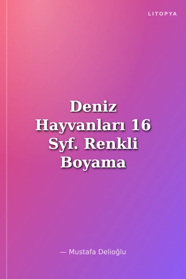 Deniz Hayvanları 16 Syf. Renkli Boyama Kitabı