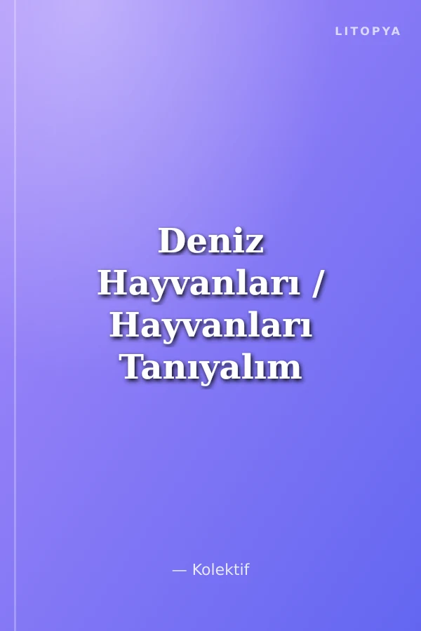 Deniz Hayvanları / Hayvanları Tanıyalım