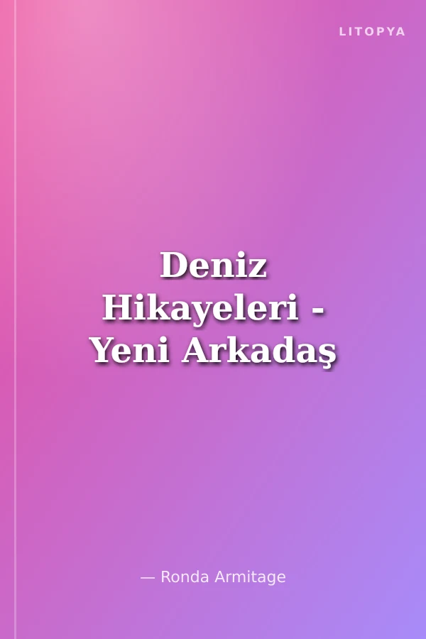 Deniz Hikayeleri - Yeni Arkadaş