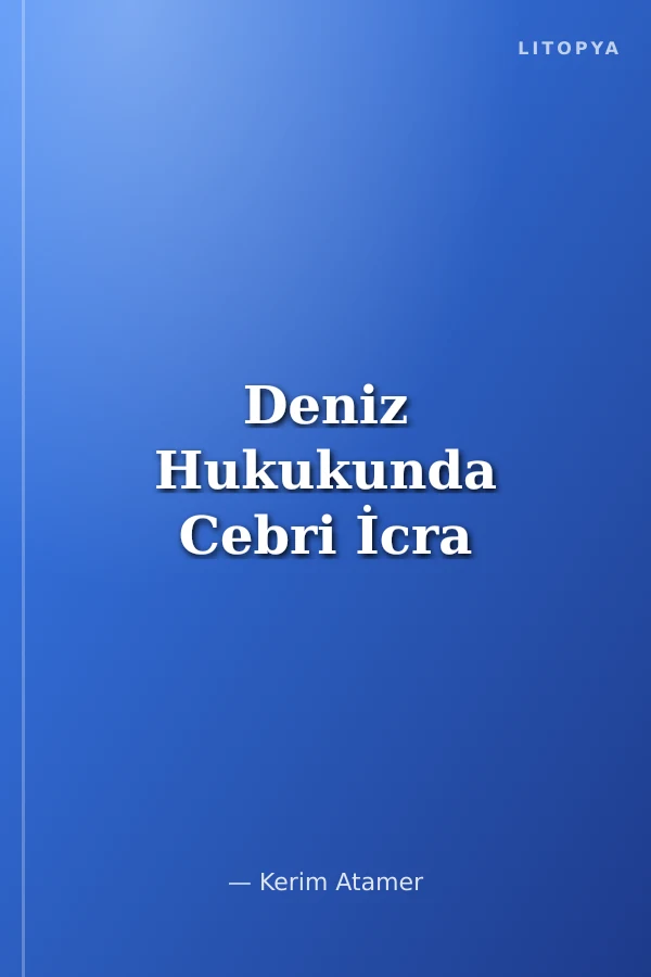 Deniz Hukukunda Cebri İcra
