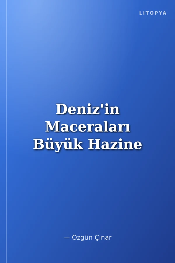 Deniz'in Maceraları Büyük Hazine