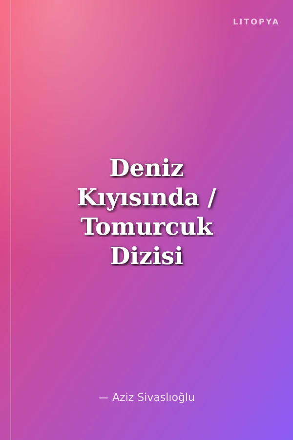 Deniz Kıyısında / Tomurcuk Dizisi - 5