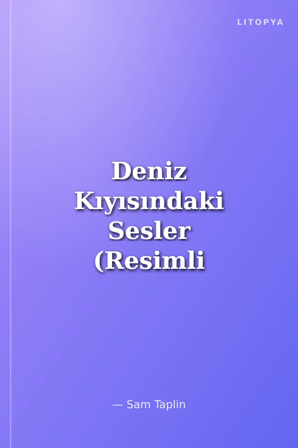 Deniz Kıyısındaki Sesler (Resimli ve Sesli)