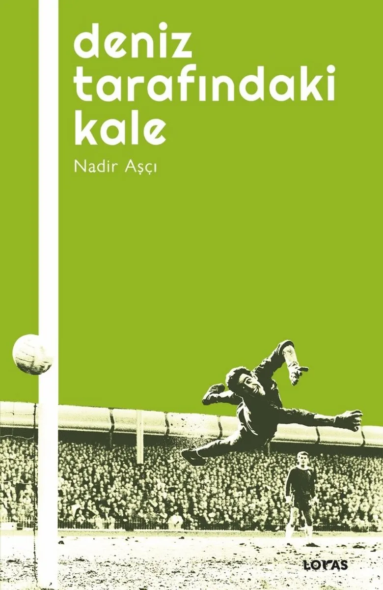 Deniz Tarafındaki Kale Futbol Üzerine Yazılar 1