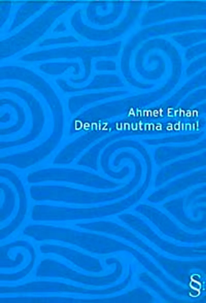 Deniz, Unutma Adını