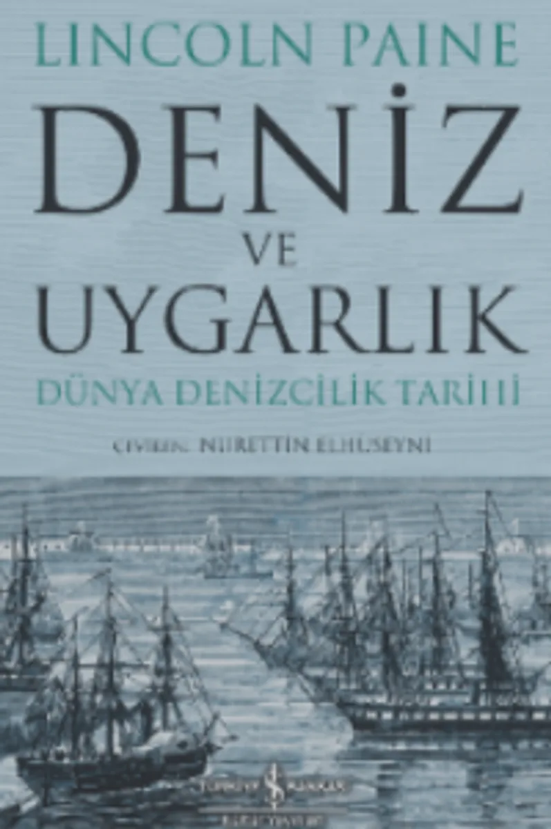 Deniz ve Uygarlık &ndash; Dünya Denizcilik Tarihi
