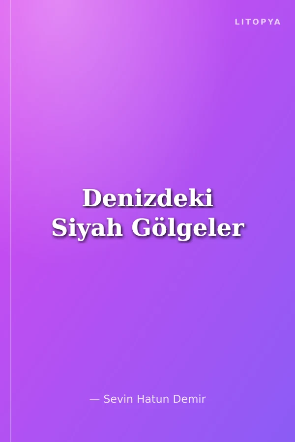 Denizdeki Siyah Gölgeler