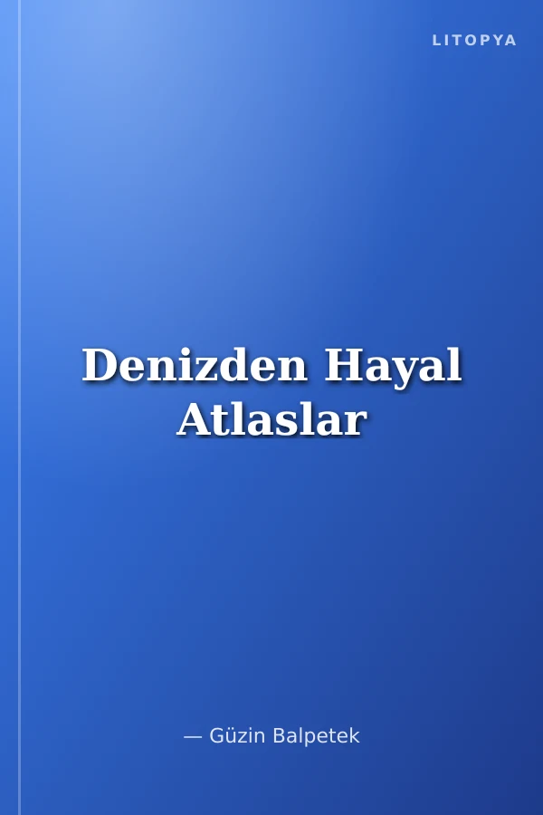 Denizden Hayal Atlaslar