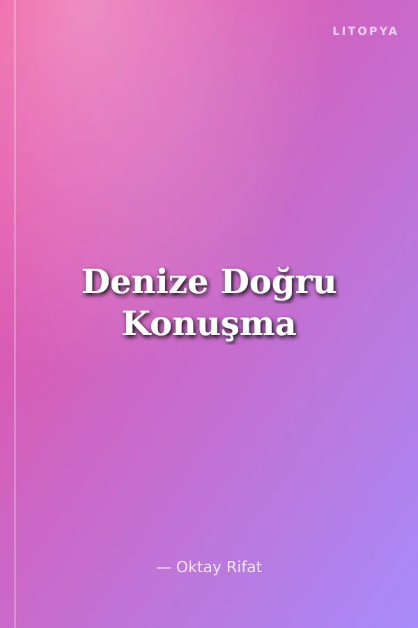 Denize Doğru Konuşma