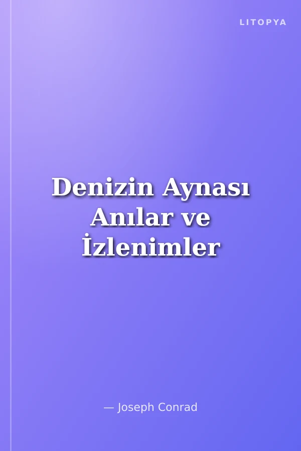 Denizin Aynası Anılar ve İzlenimler