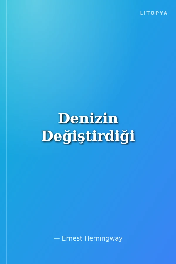 Denizin Değiştirdiği