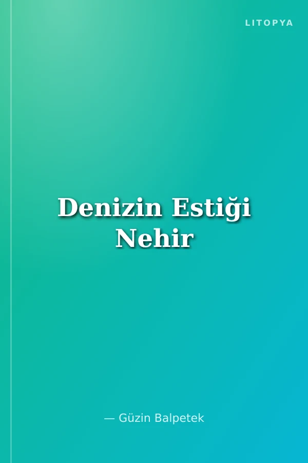 Denizin Estiği Nehir