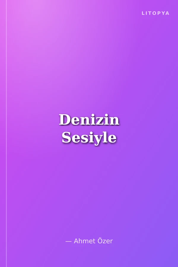 Denizin Sesiyle