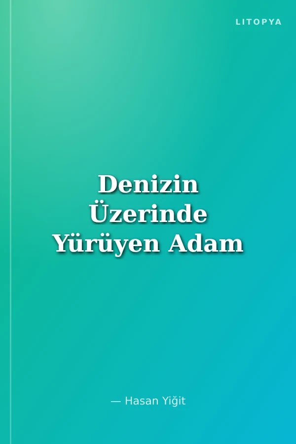 Denizin Üzerinde Yürüyen Adam
