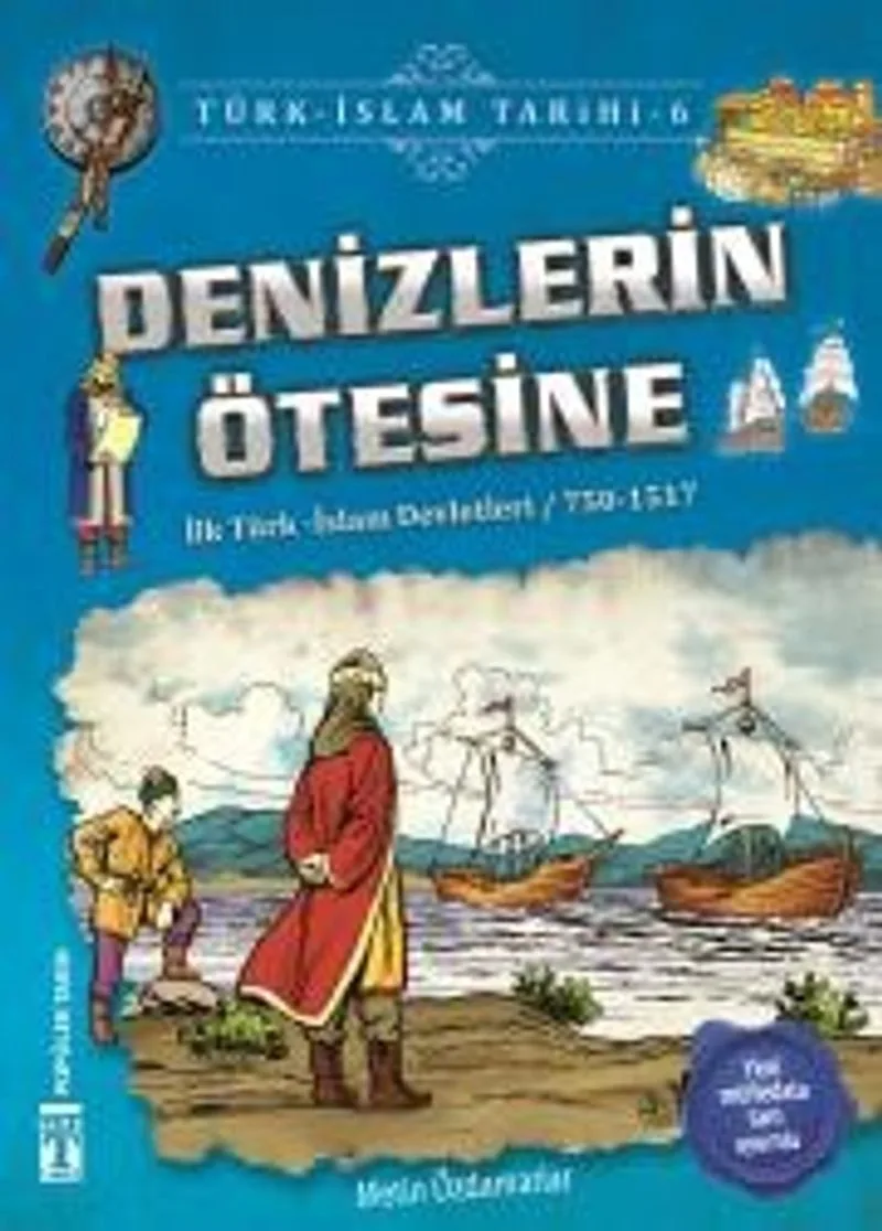 Denizlerin Ötesine / Türk İslam Tarihi 6
