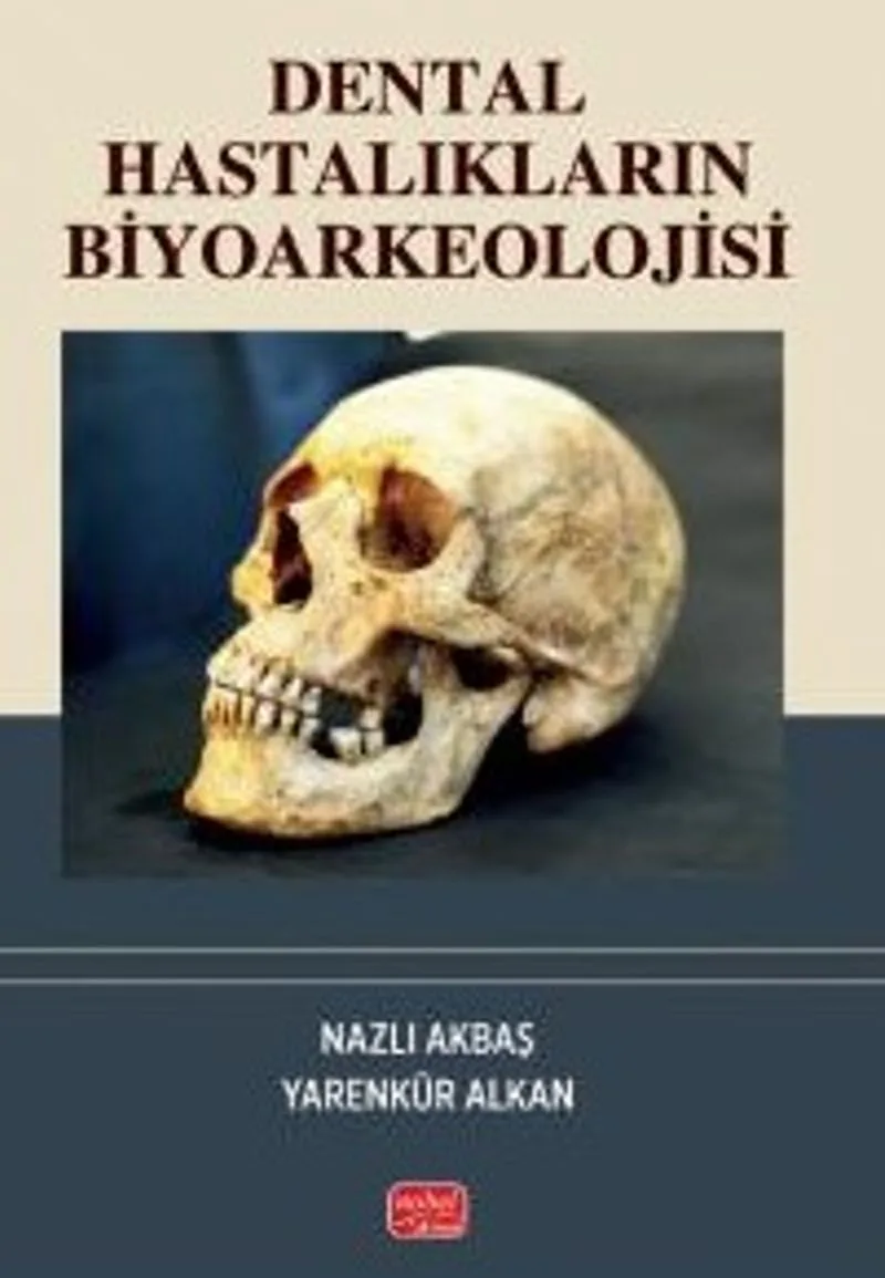 Dental Hastalıkların Biyoarkeolojisi