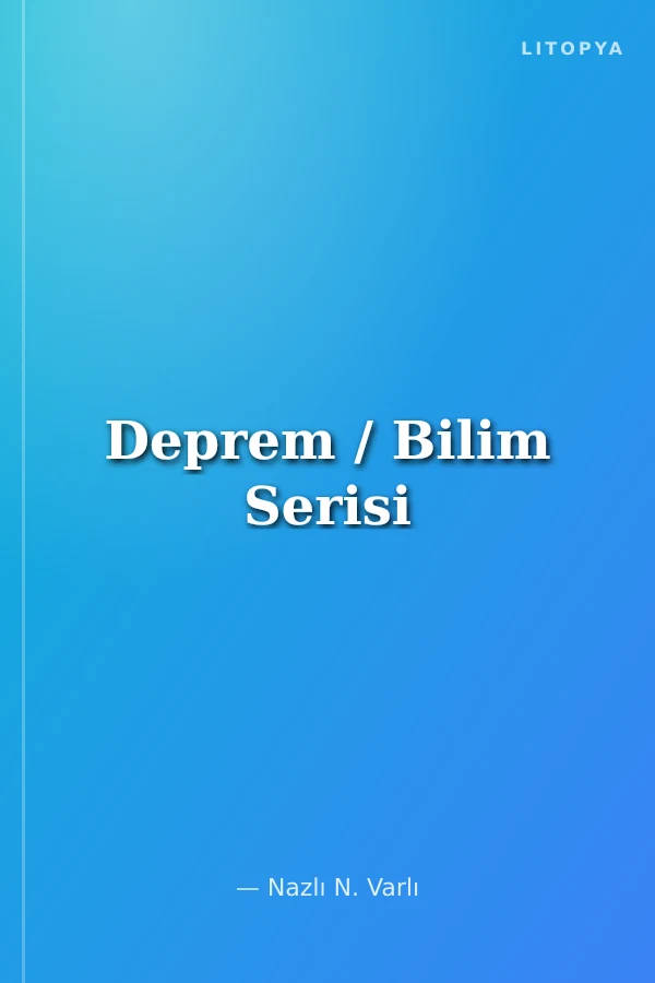 Deprem / Bilim Serisi