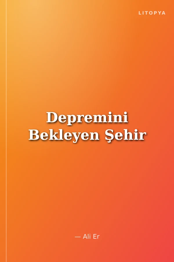 Depremini Bekleyen Şehir