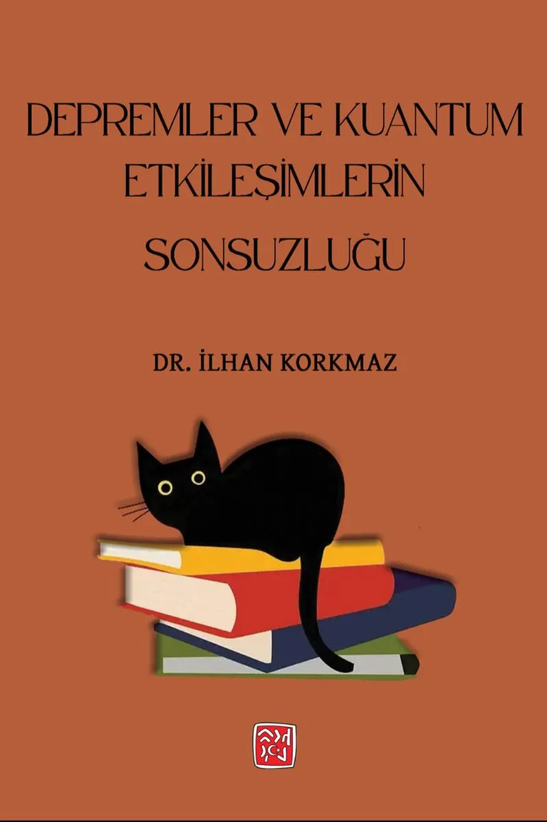 Depremler ve Kuantum Etkileşimlerinin Sonsuzluğu