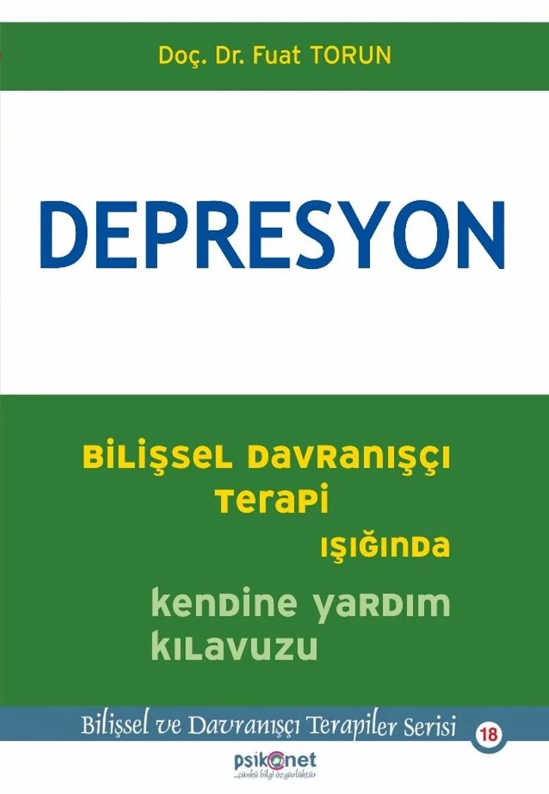 Depresyon Bilişsel Davranışçı Terapi Işığında Kendine Yardım Kılavuzu