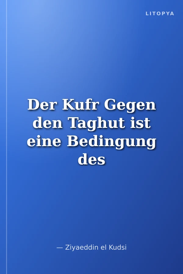 Der Kufr Gegen den Taghut ist eine Bedingung des Tauhids