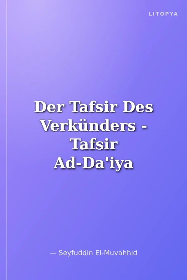 Der Tafsir Des Verkünders - Tafsir Ad-Da'iya (Almanca)