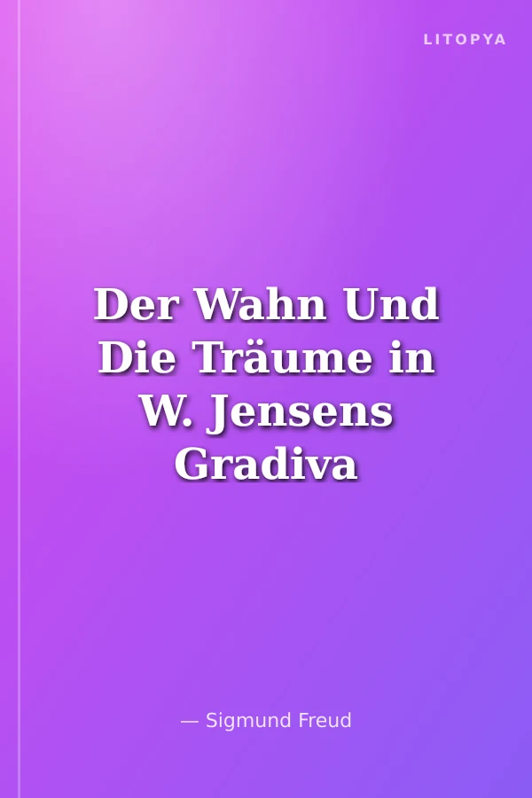 Der Wahn Und Die Träume in W. Jensens Gradiva