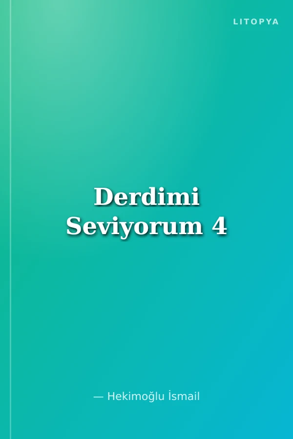 Derdimi Seviyorum 4