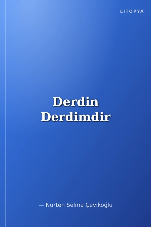 Derdin Derdimdir