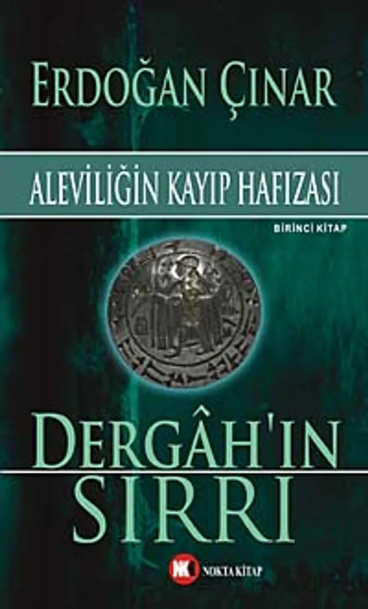 Dergah'ın Sırrı Aleviliğin Kayıp Hafızası
