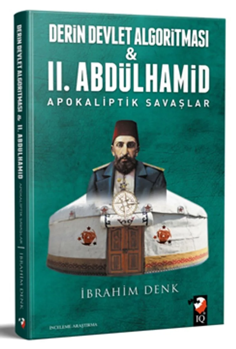 Derin Devlet Algoritmasi ve II. Abdülhamid Apokaliptik Savaşlar