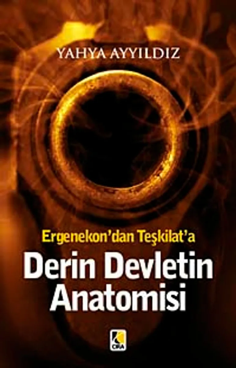 Derin Devletin Anatomisi Ergenekon'dan Teşkilat'a