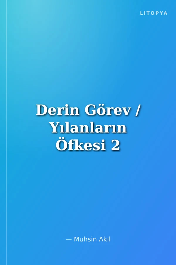 Derin Görev / Yılanların Öfkesi 2