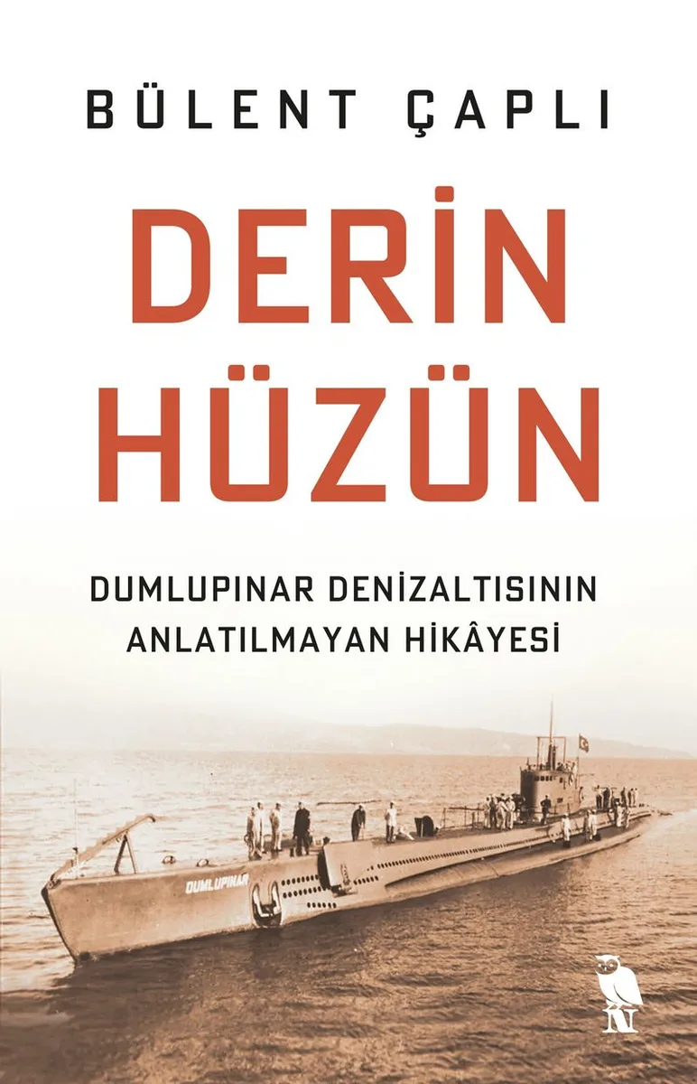 Derin Hüzün Dumlupınar Denizaltısının Anlatılmayan Hikayesi