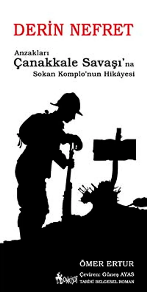 Derin Nefret Anzakları Çanakkale Savaşı'na Sokan Komplo'nun Hikayesi
