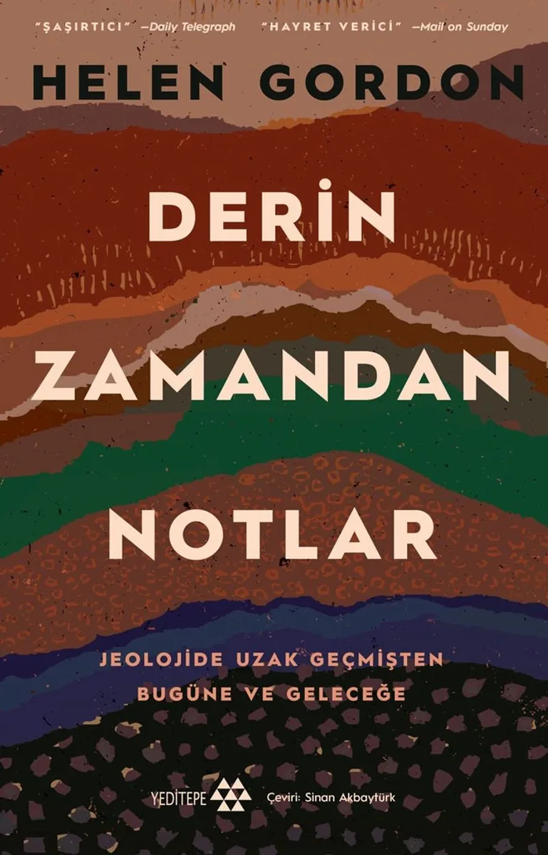 Derin Zamandan Notlar Jeolojide Uzak Geçmişten Bugüne ve Geleceğe