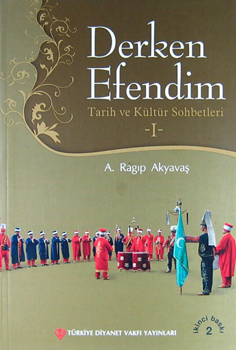 Derken Efendim I Tarih ve Kültür Sohbetleri