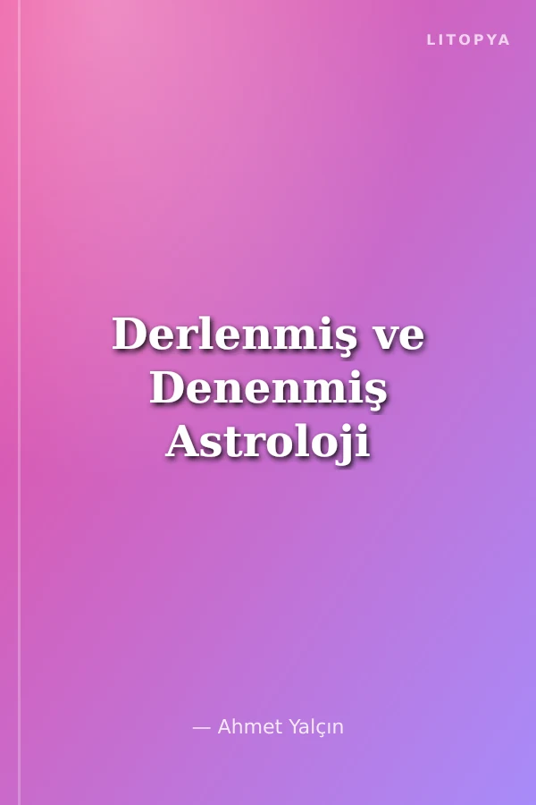 Derlenmiş ve Denenmiş Astroloji