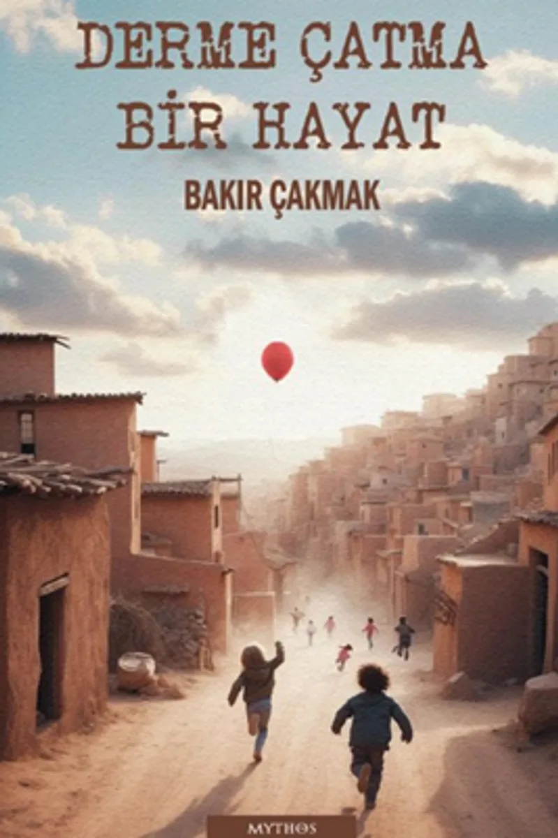 Derme Çatma Bir Hayat