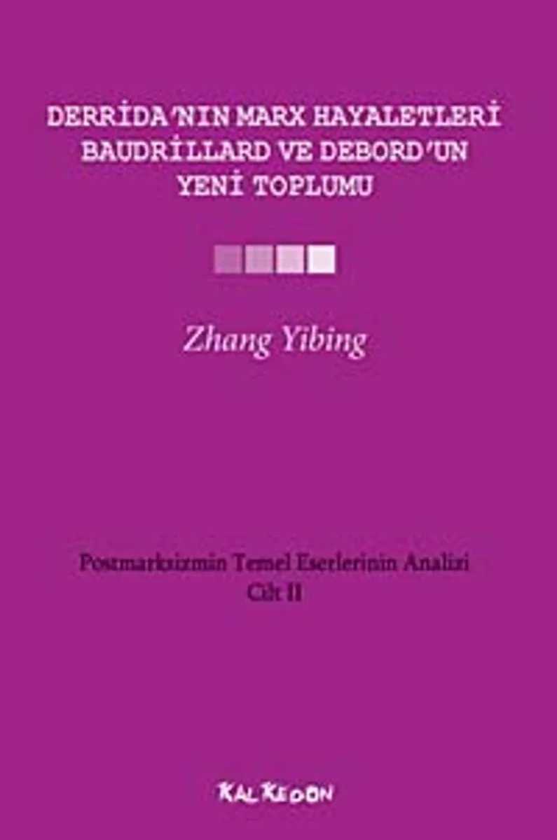 Derrida'nın Marx Hayaletleri, Baudrillard ve Debord'un Yeni Toplumu Cilt-2