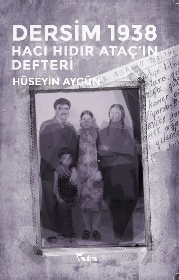 Dersim 1938 Hacı Hıdır Ataç'ın Defteri