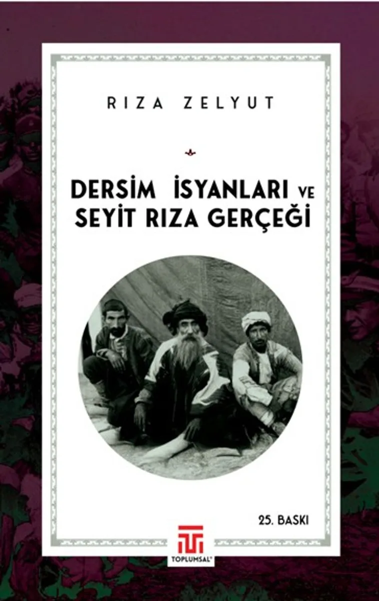 Dersim İsyanları ve Seyit Rıza Gerçeği