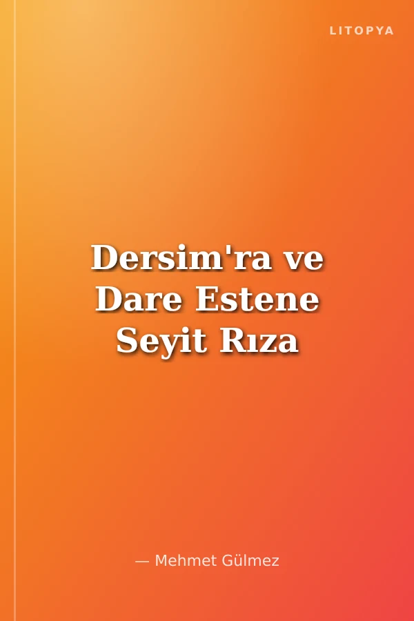 Dersim'ra ve Dare Estene Seyit Rıza