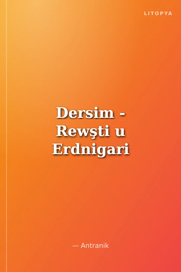 Dersim - Rewşti u Erdnigari