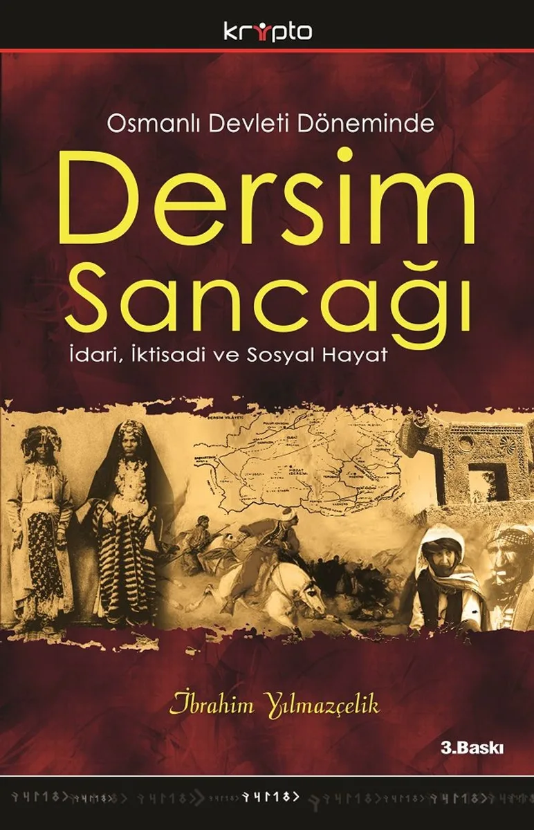 Dersim Sancağı Osmanlı Devleti Döneminde İdari, İktisadı ve Sosyal Hayat