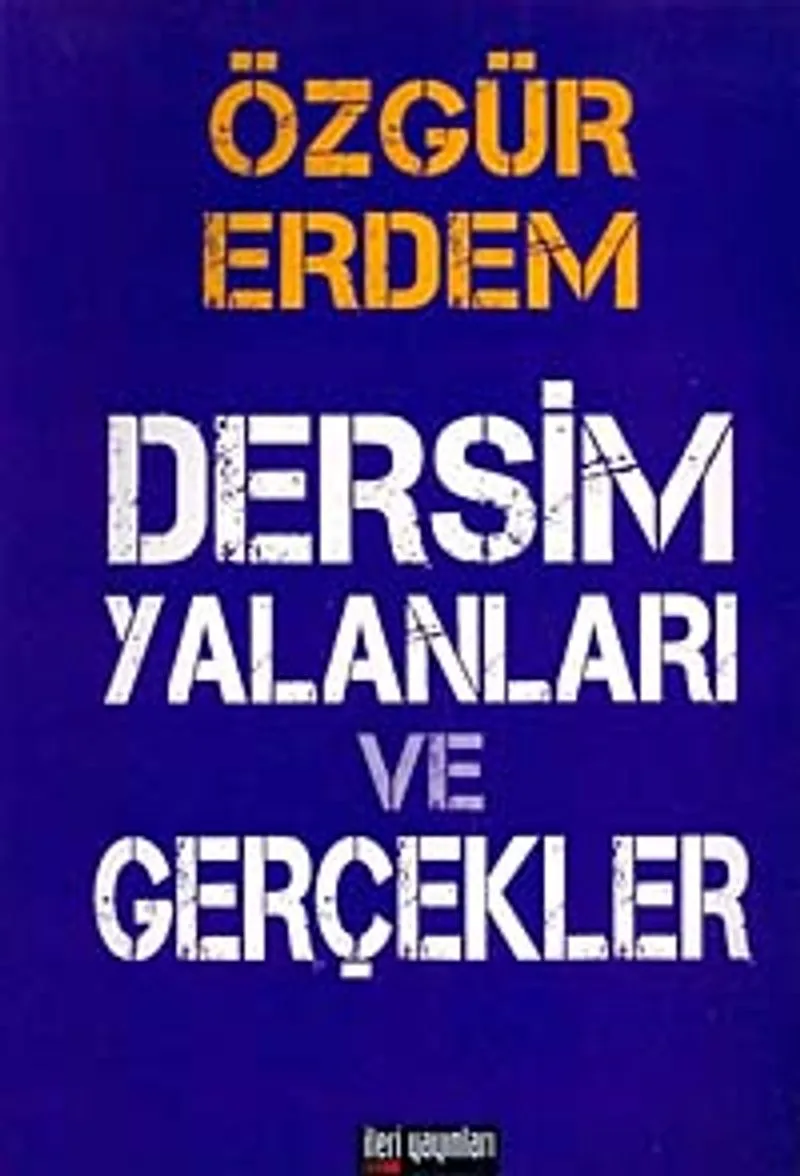 Dersim Yalanları ve Gerçekler