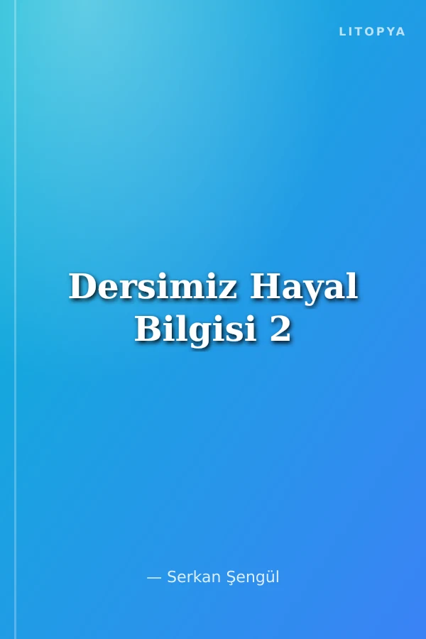 Dersimiz Hayal Bilgisi 2