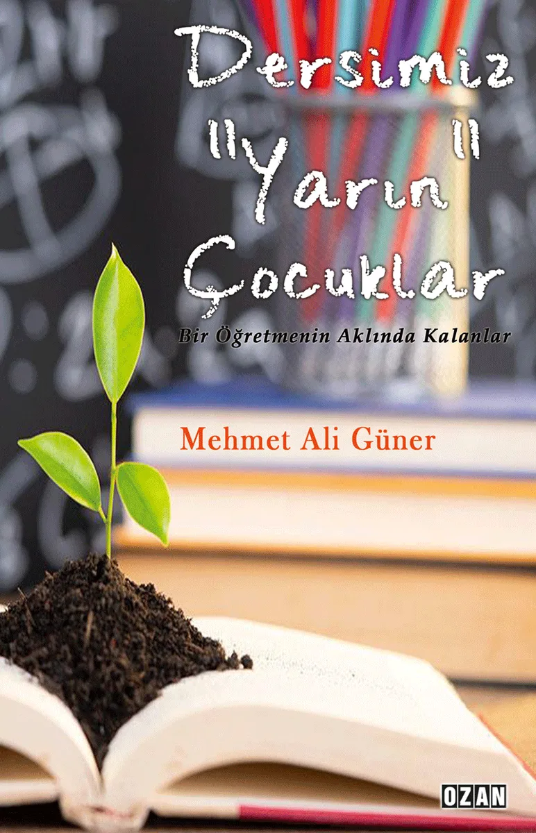 Dersimiz &ldquo;Yarın&rdquo; Çocuklar