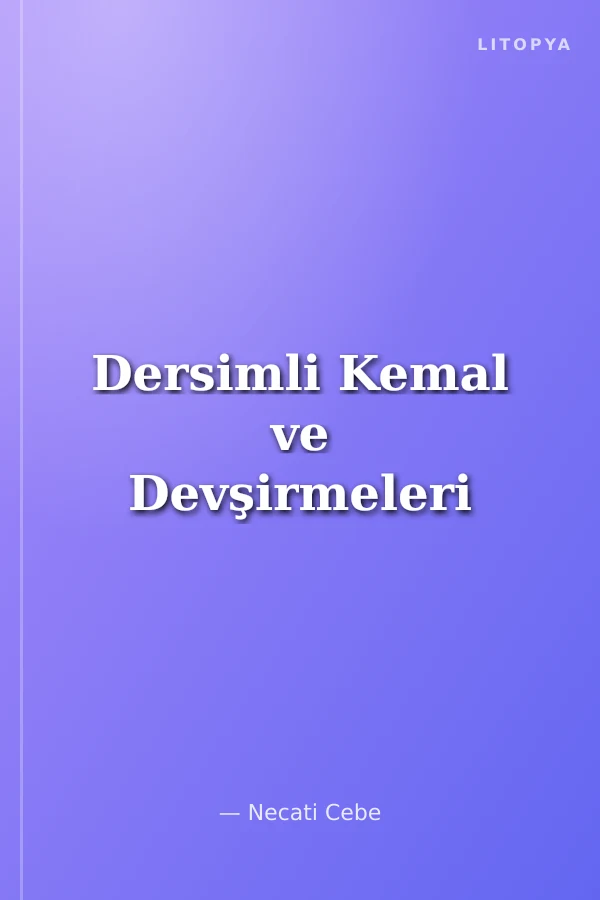 Dersimli Kemal ve Devşirmeleri