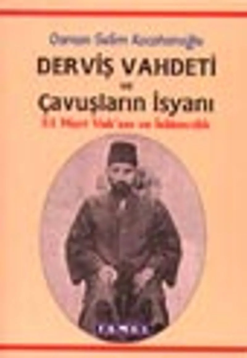 Derviş Vahdeti ve Çavuşların İsyanı